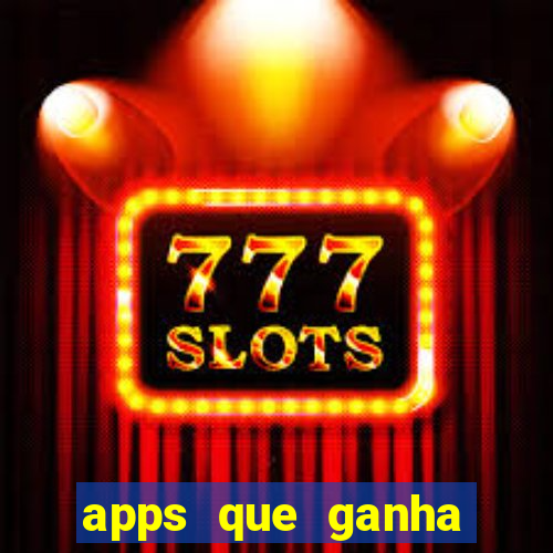 apps que ganha dinheiro jogando